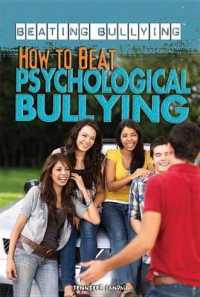 How to Beat Psychological Bullying (Beating Bullying) （Library Binding）