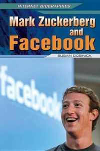 Mark Zuckerberg and Facebook (Internet Biographies) （Library Binding）