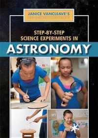 Step-By-Step Science Experiments in Astronomy (Janice Vancleave's First-place Science Fair Projects) （Library Binding）