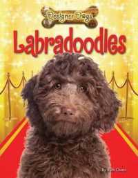 Labradoodles (Designer Dogs) （Library Binding）