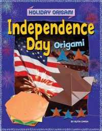 Independence Day Origami (Holiday Origami) （Library Binding）