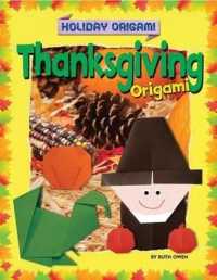 Thanksgiving Origami (Holiday Origami) （Library Binding）