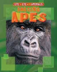Amazing Apes (Eye to Eye with Animals) （Library Binding）