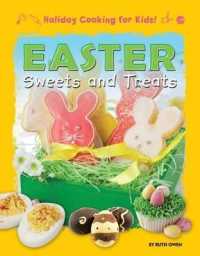 Easter Sweets and Treats (Holiday Cooking for Kids!) （Library Binding）