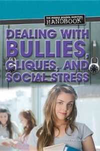 Dealing with Bullies, Cliques, and Social Stress (Middle School Survival Handbook) （Library Binding）