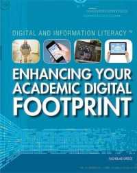 Enhancing Your Academic Digital Footprint (Digital and Information Literacy) （Library Binding）