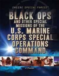 Black Ops and Other Special Missions of the U.S. Marine Corps Special Operations Command (Inside Special Forces) （Library Binding）