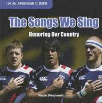 The Songs We Sing: Honoring Our Country (I'm an American Citizen) （Library Binding）