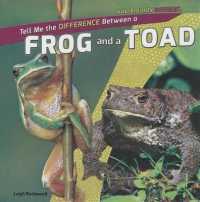 Tell Me the Difference between a Frog and a Toad (How Are They Different?) （Library Binding）