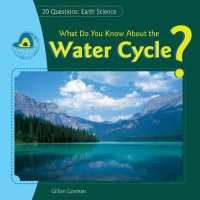 What Do You Know about the Water Cycle? (20 Questions: Earth Science) （Library Binding）