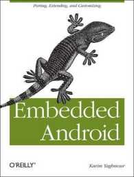 Embedded Android : Porting, Extending, and Customizing