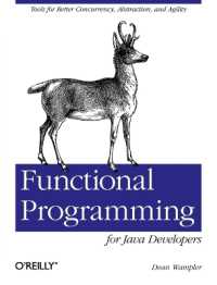 Functional Programming for Java Developers : Tools for Better Concurrency, Abstraction, and Agility