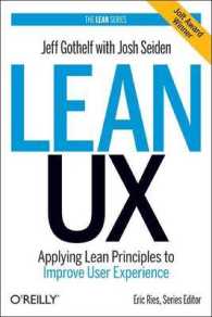 Lean UX : Applying Lean Principles to Improve User Experience