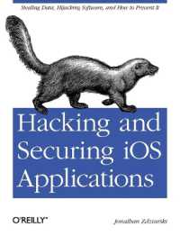 Hacking and Securing IOS Applications : Stealing Data, Hijacking Software, and How to Prevent it