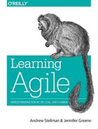 Learning Agile : Understanding Scrum, Xp, Lean, and Kanban
