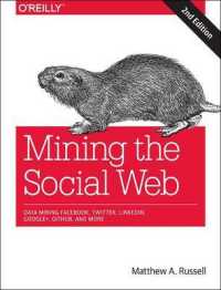 Mining the Social Web : Data Mining Facebook, Twitter, Linkedin, Google+, Github, and More （2ND）