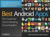 Best Android Apps : The Guide for Discriminating Downloaders