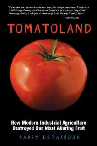 Tomatoland : How Modern Industrial Agriculture Destroyed Our Most Alluring Fruit
