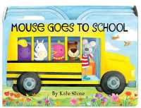 Mouse Goes to School （Board Book）
