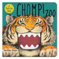 Chomp! Zoo : A Pull-Tab Book （Board Book）