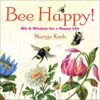 Bee Happy! : Wit and Wisdom for a Happy Life
