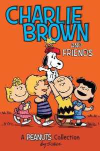 Charlie Brown and Friends : A PEANUTS Collection (Peanuts Kids)