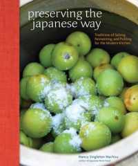 Preserving the Japanese Way : Traditions of Salting, Fermenting, and Pickling for the Modern Kitchen