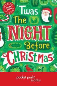 Pocket Posh Christmas Sudoku 5 : 100 Puzzles, Twas the Night before Christmas (Pocket Posh Christmas Sudoku) （CSM）