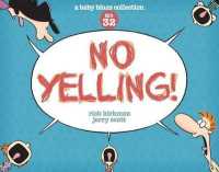 No Yelling! : A Baby Blues Collection Volume 39 (Baby Blues)