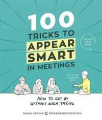 100 Tricks to Appear Smart in Meetings : How to Get by without Even Trying