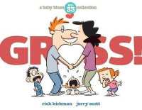 Gross! : A Baby Blues Collection Volume 40 (Baby Blues)