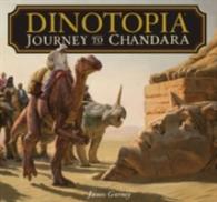 Dinotopia : Journey to Chandara （Reprint）