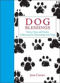 Dog Blessings : Poems, prose and prayers celebrating our relationship with dogs