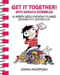 Get It Together! with Sarah's Scribbles Weekly/Monthly Planner September 2017-December 2018 （16M EGMT S）