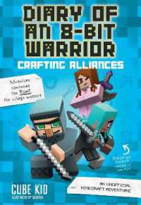 Diary of an 8-Bit Warrior: Crafting Alliances : An Unofficial Minecraft Adventure (Diary of an 8-bit Warrior)