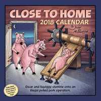 Close to Home 2018 Calendar （BOX PAG）