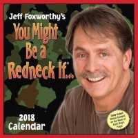 Jeff Foxworthy's You Might Be a Redneck If 2018 Calendar （PAG）