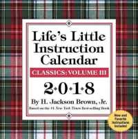 Life's Little Instruction 2018 Calendar : Classics: Volume III （BOX DES PA）