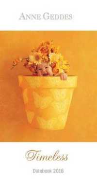 Anne Geddes 2018 Monthly/Weekly Pocket Planner Calendar : Timeless （EGMT）