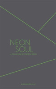 Neon Soul : A Collection of Poetry and Prose -- Paperback / softback
