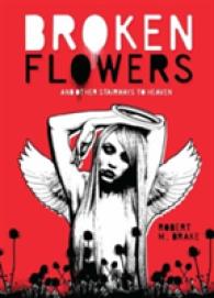 Broken Flowers : And Other Stairways to Heaven