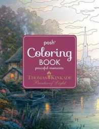 Thomas Kinkade Peaceful Moments Posh Coloring Book (Posh Coloring Books) （CLR CSM）