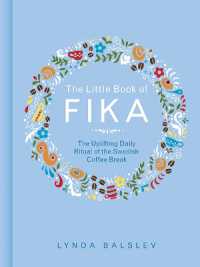 The Little Book of Fika : The Uplifting Daily Ritual of the Swedish Coffee Break