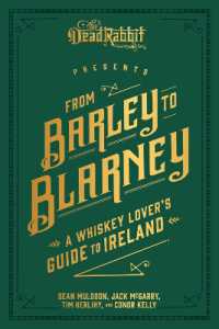 From Barley to Blarney : A Whiskey Lover's Guide to Ireland