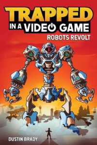 Trapped in a Video Game : Robots Revolt (Trapped in a Video Game)