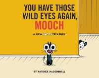 You Have Those Wild Eyes Again， Mooch : A New Mutts Treasury (Mutts)