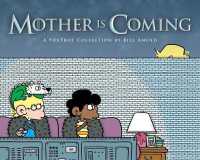Mother Is Coming : A Foxtrot Collection by Bill Amend