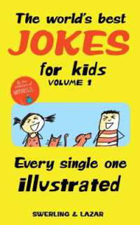 The World's Best Jokes for Kids Volume 1 : Every Single One Illustrated