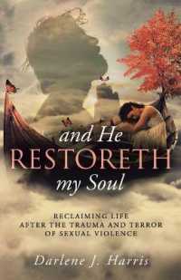 And He Restoreth My Soul : An Extensive View of Sexual Violence and Its Impact on Survivors and Society. This is a Collaborative Project of Highly Recommended Professionals, Pastors and Others Working Towards Healing: Spiritual, Emotional, and Mental