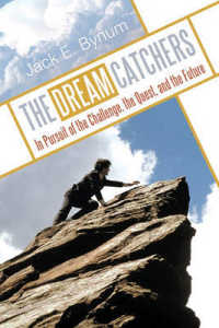 THE Dream Catchers : In Pursuit of the Challenge, the Quest, and the Future